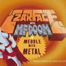 Czarface X MF DOOM Release MEDDLE WITH METAL Video Photo
