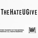 BWW Previews: Movie Trailer Drops for THE HATE U GIVE Based on the #1 New York Times Best Selling Book by Angie Thomas