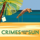 CRIMES UNDER THE SUN Announces UK Tour Video