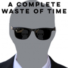 A COMPLETE WASTE OF TIME Comes to Adelaide Fringe Photo