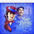 The MARY POPPINS RETURNS Soundtrack is Available for Pre-Order Today