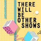 Comedians From Caroline's, The Pit & More Appear At THERE WILL BE OTHER SHOWS Photo