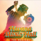 New Musical HAVANA MUSIC HALL Will Make Its World Premiere In Miami Photo
