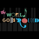 BWW Review: THE WORLD GOES 'ROUND Celebrates the Songs of Kander and Ebb Photo