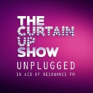 The Curtain Up Show Unplugged Will Benefit Resonance FM Photo