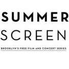 SummerScreen Kicks Off July 11 + Audience Choice Voting Now Open