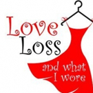 Good Theater Presents LOVE LOSS AND WHAT I WORE Photo