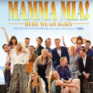 VIDEO: Listen to Cher, Andy Garcia, & The Cast of MAMMA MIA! HERE WE GO AGAIN…