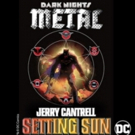 Alice In Chains' Jerry Cantrell Unveils Solo Track SETTING SUN In Celebration of DC C Photo