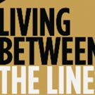 LIVING BETWEEN THE LINES Comes to 2019 Hollywood Fringe Festival Photo