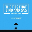 THE TIES THAT BIND AND GAG Comes to the Toronto Fringe Festival 2018 Photo