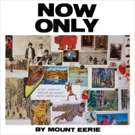 Mount Eerie Announces New Album 'Now Only'; Hear New Song 'Distortion' Photo