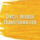 CIRCLE MIRROR TRANSFORMATION Comes To Theatre Pops Today