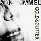 ASCAP Award Winner Kari Kimmel Releases New Album 'Gold & Glitter' Today