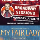 MY FAIR LADY Cast Next Up at Broadway Sessions Photo
