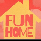 FUN HOME Comes to Center Stage Theater 4/5 - 4/14!