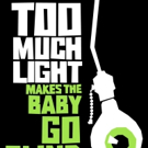 Grosse Pointe Theatre Presents TOO MUCH LIGHT MAKES THE BABY GO BLIND: 30 Plays In 60 Video