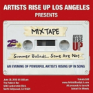 Artists Rise Up Los Angeles Presents Benefit Performance Of MIXTAPE Photo