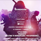 Roundhouse Rising Festival Announces Lineup for WELCOME TO THE WONDERLAND: THE EXPERI Video