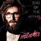 MINKA Shares 'End of the Affair' EP