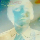 NOVA FLARES Announces Intense Yet Dreamy Debut Single GUT SPLINTER Photo