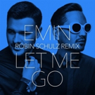 Robin Schulz Remixes Emin's New Single LET ME GO Photo