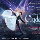 Matthew Bourne's CINDERELLA To Screen Theatrically in UK and Ireland This May Video