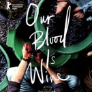 OUR BLOOD IS WINE Documentary Set To Open in NYC March 16 Video