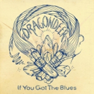 Denver-Based Soul Band DRAGONDEER Announce Release of Debut Album IF YOU GOT THE BLUE Photo