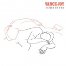 VANCE JOY Releases SATURDAY SUN Off Sophomore Album NATION OF TWO