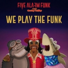2018 JUNO Nominees FIVE ALARM FUNK Release WE PLAY THE FUNK ft. Bootsy Collins Photo
