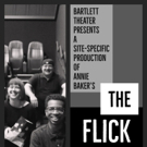 Bartlett Theater Presents THE FLICK