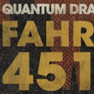 Quantum Dragon Theatre Presents FAHRENHEIT 451