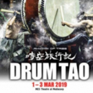 DRUM TAO - RHYTHM OF TRIBE Playing at MES Theatre At Mediacorp 3/1 - 3/3