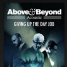 Above & Beyond Acoustic - Giving Up The Day Job Available Now on iTunes