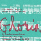 Pulitzer Prize Finalist GLORIA Gets West Coast Premiere at the Echo