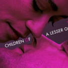 Enter to Win Tickets to Opening Night of CHILDREN OF A LESSER GOD! Photo