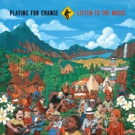PLAYING FOR CHANGE Launches New Monthly Video Series & Announces New Album LISTEN TO…