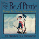 Tom Mason and the Blue Buccaneers Release 'Songs For Young Buccaneers' On Talk Like A Video