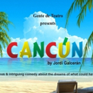 Gente de Teatro Presents CANCUN Photo