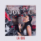 La Que Releases First Ever Album, "A Classic Christmas: Joy" Video