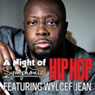 Tickets Onsale This Week For A Night of Symphonic Hip Hop featuring Wyclef Jean with  Video
