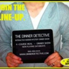 THE DINNER DETECTIVE Coming to DoubleTree By Hilton 3/23 - 5/25 Photo