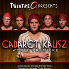 World Premiere Of CABARET KALISZ Gives A New Perspective On The Human Spirit, Surviva