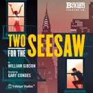 BWW Interview: Charles Dorfman and Elsie Bennett Talk TWO FOR THE SEESAW Photo