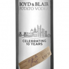 Boyd & Blair Potato Vodka Celebrates 10th Anniversary