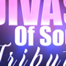 Celebrate The Music Of Aretha, Sade, Whitney And More Ar THE DIVAS OF SOUL Photo