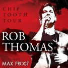 Rob Thomas Extends North American 'Chip Tooth Tour' Photo