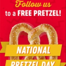 Follow Pretzelmaker' For a Free Pretzel on National Pretzel Day - April 26