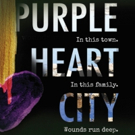 PURPLE HEART CITY Comes to Tesseract Theatre
